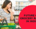 Future of Grocery Retail in India