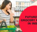 Future of Grocery Retail in India